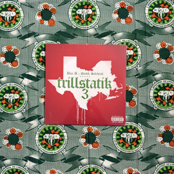 BUN B & STATIK SELEKTAH — TRILLSTATIK 3