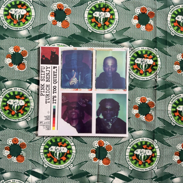 PINK SIIFU & TURICH BENHY — ITS TOO QUIET..!!